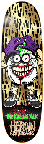 Heroin Skateboard deck Killing Yolk 9.25"