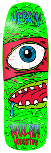 Heroin skateboard deck Nolan Shovel Nose 10.1"