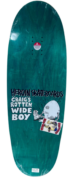 Heroin skateboard deck Craig's Rotten Wide Boy 10.75"