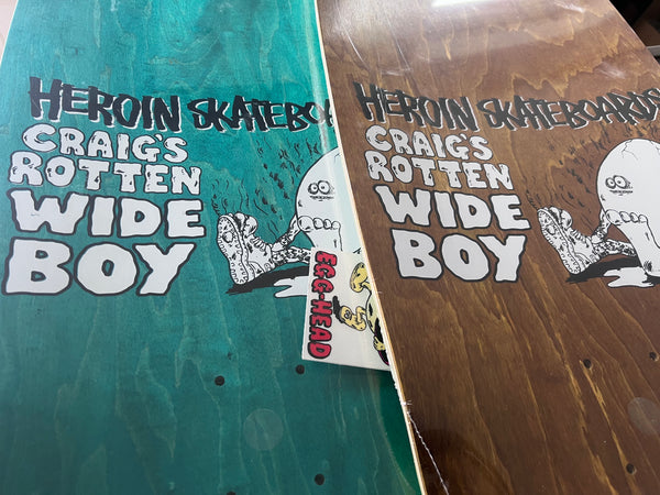 Heroin skateboard deck Craig's Rotten Wide Boy 10.75"