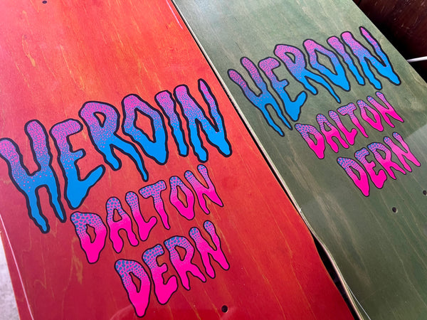 Heroin skateboard deck Dern Eyes 8.625"