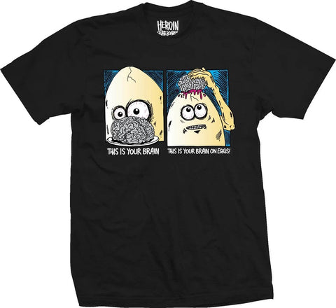 Heroin tee shirt Brain On Eggs Black