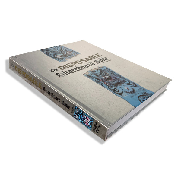 The Disposable Skateboard Bible
